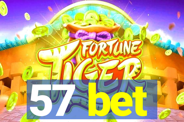 57 bet